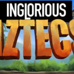 Inglorious Aztecs Trainer