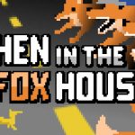 Hen in the Foxhouse Trainer
