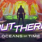 Out There: Oceans of Time Trainer