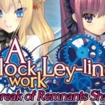 A Clockwork Ley-Line: Daybreak of Remnants Shadow Trainer