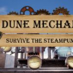 Dune Mechanic : Survive The Steampunk Era Trainer