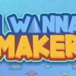 I Wanna Maker Trainer