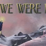 We Were Here Trainer