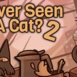 Ever Seen A Cat? 2 Trainer