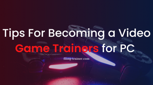 Tips For Becoming a Video Game Trainers for PC