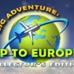 Big Adventure: Trip to Europe 4 – Collector’s Edition Trainer
