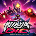 Ninja or Die: Shadow of the Sun Trainer