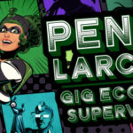 Penny Larceny: Gig Economy Supervillain Trainer