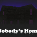 Nobody’s Home Trainer