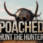 Poached : Hunt The Hunter Trainer