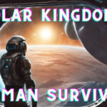 Solar Kingdoms: Human Survival Trainer