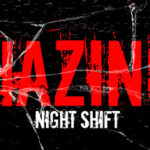 Hazing – Night Shift Trainer