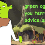 green ogre gives you terrible life advice and dies Trainer
