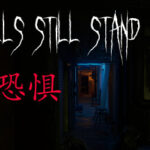 墙之恐惧: The Walls Still Stand Trainer
