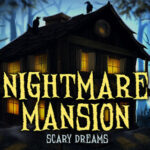 Nightmares Mansion: Scary Dreams Trainer
