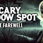 Scary Shadow Spot – Last Farewell Trainer