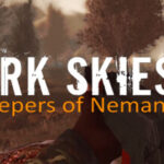 Dark Skies 2: Keepers of Nemansk Trainer