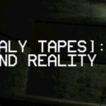 [ANOMALY TAPES]: Beyond Reality Trainer