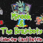 Minook and the Brainbots: Collector Card Battle Trainer