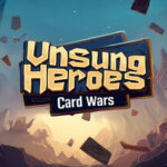 Unsung Heroes: Card Wars Trainer