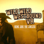 Wild Wild Westbound VR : Being Jude The Lawless Trainer