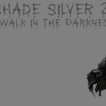 Shade Silver 2 A Walk In The Darkness Trainer