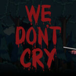 We Don’t Cry: Zombie Survival Trainer